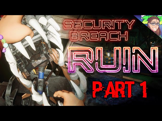 FNAF Security Breach: RUIN - Part 1
