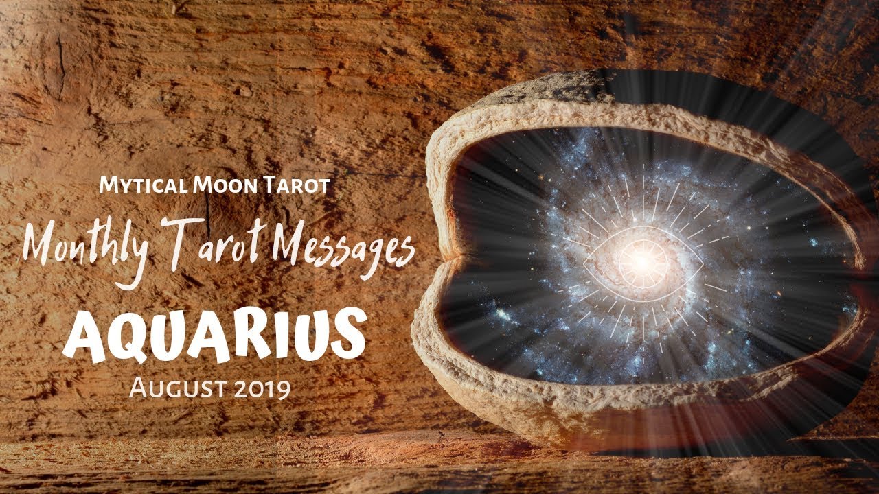 Aquarius August 2019 Monthly Tarot Messages YouTube
