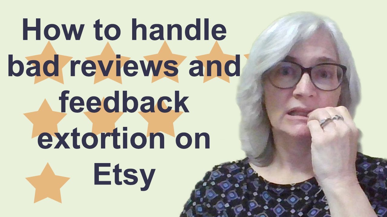 How to handle bad reviews or Etsy review extortion for handmade entrepreneurs!