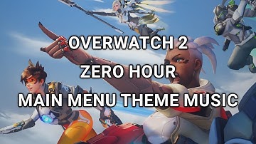 Overwatch 2 - Zero Hour Main Menu Title Screen & Music OW2