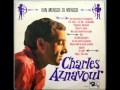 Charles Aznavour - Was auch kommt im Leben