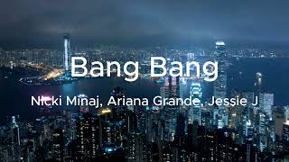 Nicki Minaj Ariana Grande Jessi J  Bang Bang
