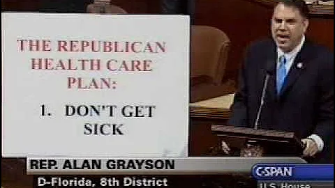 Alan Grayson on the GOP Health Care Plan: "Don't Get Sick!  And if You Do Get Sick, Die Quickly!"'