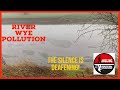 River Wye Pollution Scandal - The Silence is deafening!