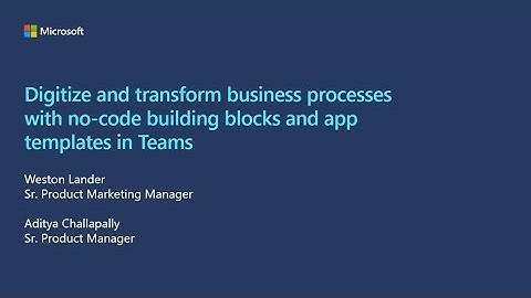 Digitize and transform business processes with no-code building blocks and app templates in Teams