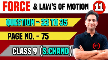 FORCE AND LAWS OF MOTION : S CHAND EXPLANATION CLASS 9 | Numerical | NCERT CBSE Class 9 Science Ch:9