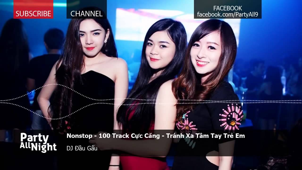 Nonstop 100 Track Cực Căng Tránh Xa Tầm Tay Trẻ Em Nhạc DJ 2015