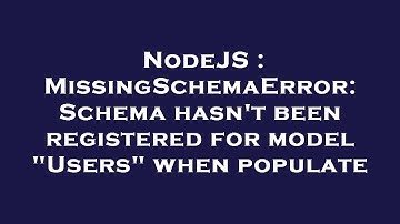 NodeJS : MissingSchemaError: Schema hasn
