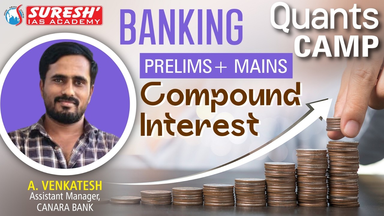 QUANTS BASE CAMP SERIES | COMPOUND INTEREST-I | VENKATESH SIR | Suresh IAS Academy