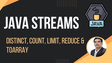 Java Streams Part 5 - Distinct | Count | Limit | Reduce, ToArray | Hands-On