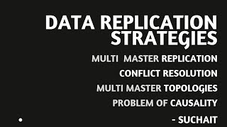 Lecture2 | Data replication Strategies | Multi Master Replication | Conflict Resolution | Topologies