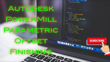 Autodesk PowerMill Parametric Offset Finishing