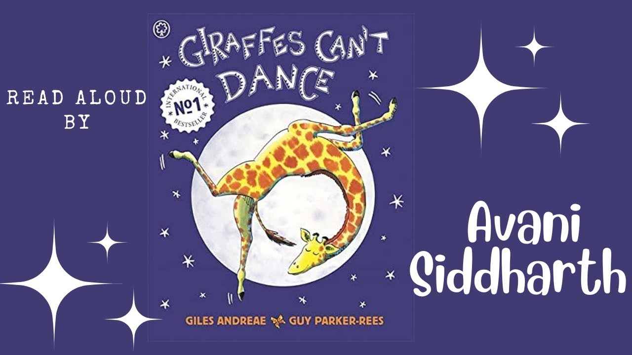 Giraffes Can't Dance Read Aloud Avani Siddharth YouTube