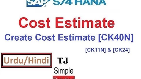 SAP-CO-CEst-04 - Create Costing Run Of Cost Estimate in SAP S/4HANA [CK40N] - Hindi/Urdu