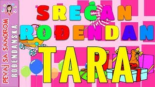 Video thumbnail of "Rođendanska pesma | Srećan rođendan Tara | Birthday Song | Pevaj sa Sandrom"