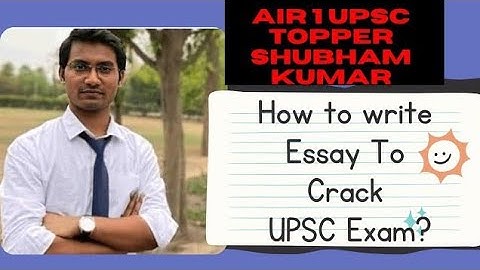 How to write essay In Upsc Exam || UPSC CSE TOPPER AIR 1 SHUBHAM KUMAR🎉🏆 || #Motivationspot #Upsc