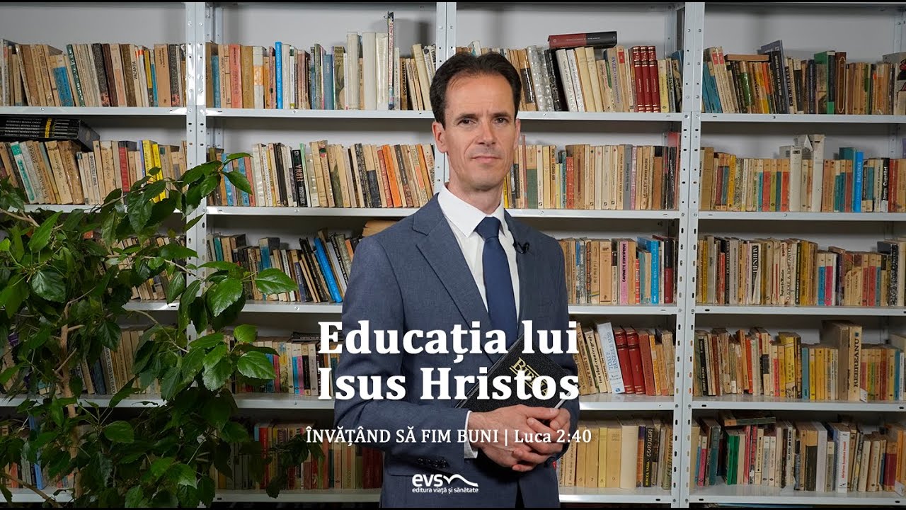 EDUCAȚIA LUI ISUS HRISTOS