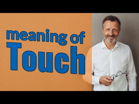 Touch | Meaning of touch