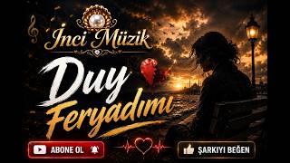Duy Feryadımı Inci Müzik 2026