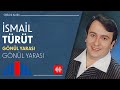 İsmail Türüt Gönül Yarası Official Audio
