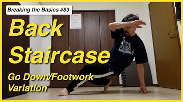 Back Staircase - Go Down/Footwork Variation Tutorial - Breaking the Basics 83