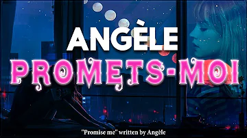 Angèle - Promets-moi [LYRICS - ENGLISH] & PAROLES