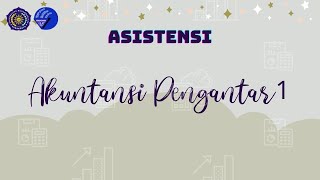 AKUNTANSI PENGANTAR 1 ||  ASISTENSI UTS GASAL
