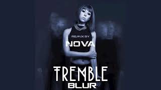 Tremble - Blur (NovA RemiX)