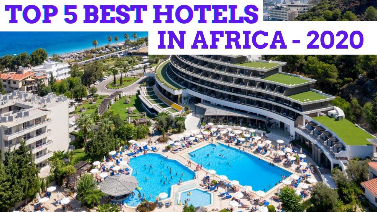Top 5 Best Hotels in Africa (New 2020) YouTube