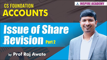 Issue Of Shares Revision part 2 I CS foundation accounts I by Raj awate