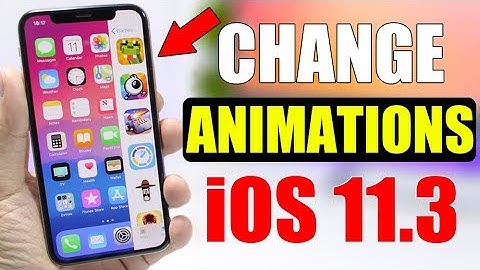 Change iPhone ANIMATIONS ** iOS 11.3 & 11.4 ** NO Jailbreak