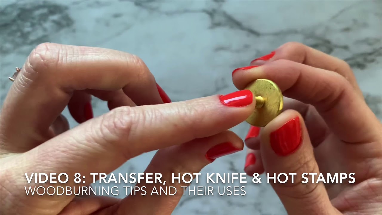 8: Woodburning Tips and Their Uses - Transfer Point, Hot Knife Point, and  Hot Stamps 