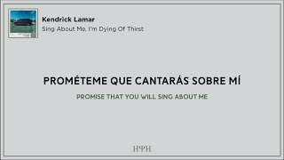 Kendrick Lamar - Sing About Me, I'm Dying Of Thirst (Lyrics + Sub Español)