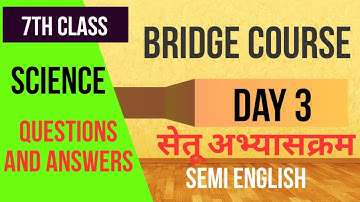 Bridge course | 7th class Science | Day 3 | Semi English |  सेतु अभ्यास सातवी विज्ञान  day 3 | Ans.