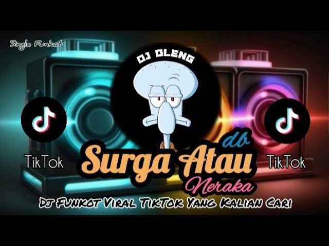 Single Funkot‼️Dj Surga Atau Neraka db New 2024❗Rayuanmu Membawa Aku Ke Surga❗Trending Viral TikTok🔥 class=