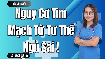 Ngủ Sai Cách: Nguy Cơ Bệnh Tim Mạch !
