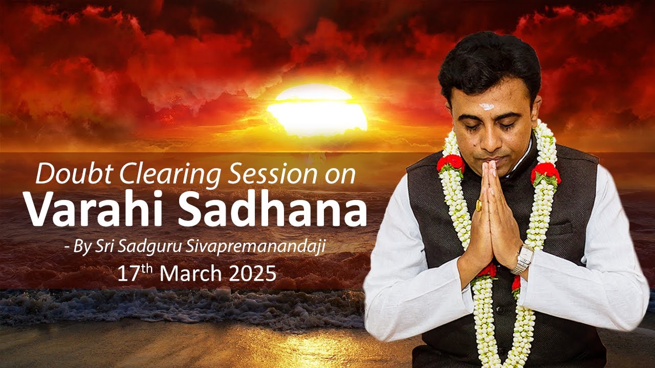 Doubt Clearing Session on Varahi Sadhana - 17th March 2025!