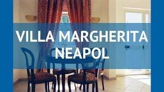 VILLA MARGHERITA NEAPOL 3 Неаполитанский залив – ВИЛЛА МАРГХЕРИТА НЕАПОЛ Неаполитанский залив обзор
