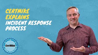 CertMike Explains Incident Response Process