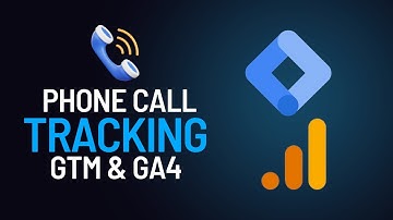 Track Phone Number Clicks with Google Tag Manager & Analytics