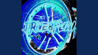 Drive & Flow