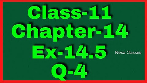 Ex-14.5 Q-4 Class 11 (Mathematical Reasoning) NCERT Math || Q4 Ex 14.5 Class 11 Math ||