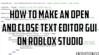 How To Make an Open and Close Text Editor GUI on ROBLOX Studio