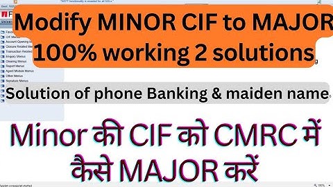 Modify MINOR cif to MAJOR in finacle