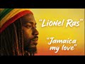 Lionel Ras - Jamaica my love (Reggae Músic)