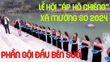 Các Cô Gái Thái Gội Đầu - Lễ Hội Áp Hô Chiêng Xã Mường So