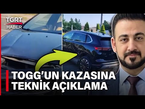 Togg’a Çarpan Sürücü Sağlamlığın Sebebini Açıkladı: Kıyaslamak Doğru Değil - TGRT Haber