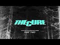 THE CURE - UNTITLED DOCUMENTARY FILM SERIES - PART 2/4