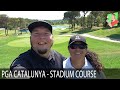 Course Vlog - PGA Catalunya Stadium Course