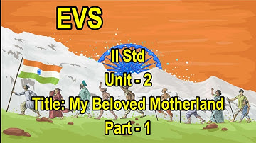 II Std EVS - My Beloved Motherland (Part - 1)